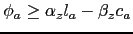 $ \phi_{a} \geq \alpha_{z}l_{a} - \beta_{z}c_{a}$